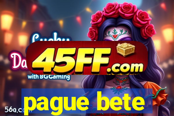 pague bete